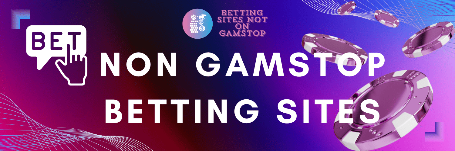 Discovering Non Gamstop UK Betting Sites for a Great Gambling Experience