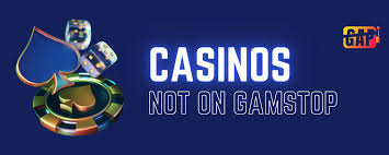 Exploring Casinos Not Registered on Gamstop 951811346
