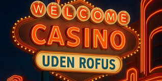 Oplev Friheden Casino uden Rofus